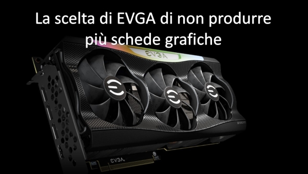 La scelta di EVGA di non produrre più schede grafiche